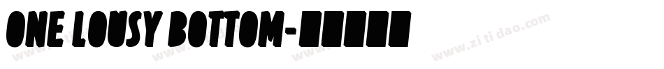One Lousy Bottom字体转换